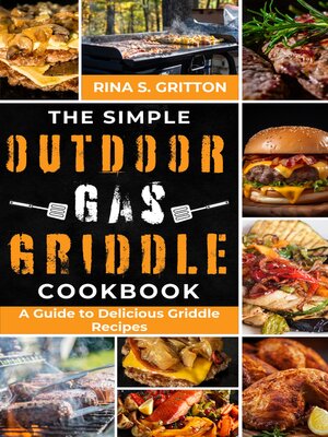 cover image of The Simple Outdoor Gas Griddle Cookbook
